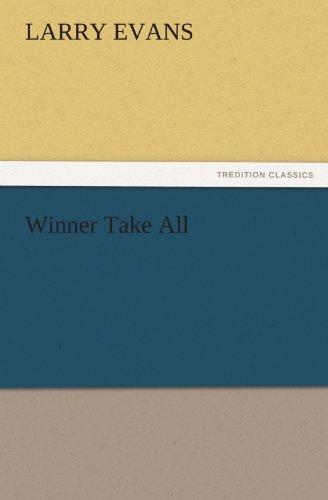 Winner Take All (TREDITION CLASSICS)