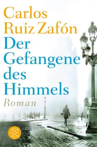 Der Gefangene des Himmels: Roman