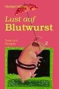 Lust auf Blutwurst: Rezepte und Geschichten