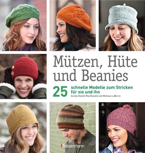 Mützen, Hüte und Beanies: 25 schnelle Modelle zum Stricken für sie und ihn