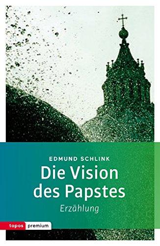 Die Vision des Papstes: Erzählung (Topos Taschenbücher)