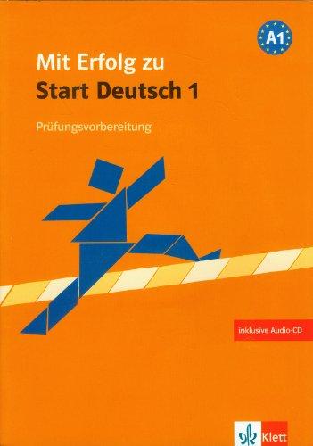 Mit Erfolg zu Start Deutsch. Prüfungsvorbereitung Start Deutsch / Prüfungsvorbereitung