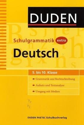 Duden Schulgrammatik extra. Deutsch. 5. bis 10. Klasse (Lernmaterialien)