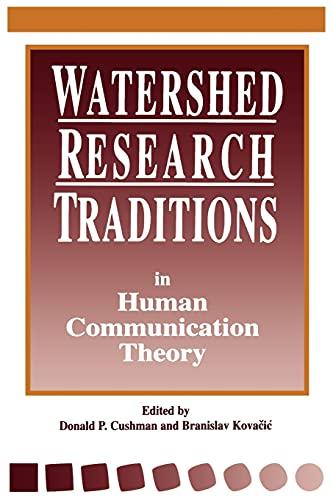 Watershed Research Traditions in Human Communicati (Suny Series in Human Communication Processes)