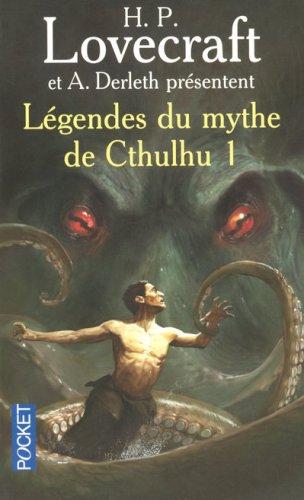 Légendes du mythe de Cthulhu. Vol. 1. L'appel de Cthulhu