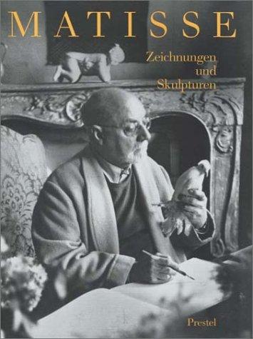 Henri Matisse. Zeichnungen und Skulpturen