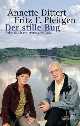 Der stille Bug. Reise durch ein zerissenes Land