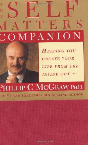 The Self Matters Companion: Helping You Create Your Life from the Inside Out