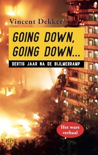 Going down, going down…: Dertig jaar na de Bijlmerramp