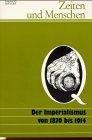 Zeiten und Menschen, Ausgabe Q, Der Imperialismus von 1870 bis 1914