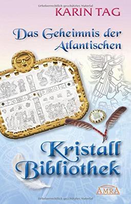 Das Geheimnis der Atlantischen Kristallbibliothek