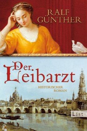 Der Leibarzt: Historischer Roman