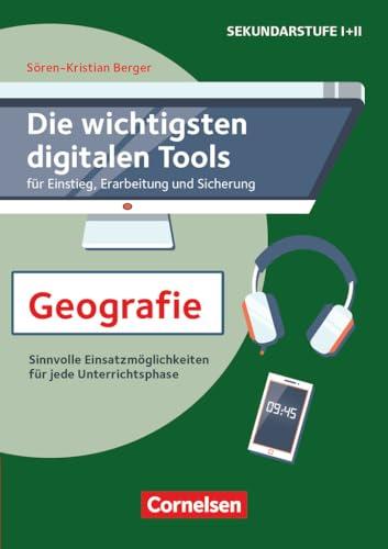 Die wichtigsten digitalen Tools: Geographie - Sinnvolle Einsatzmöglichkeiten für jede Unterrichtsphase - Buch