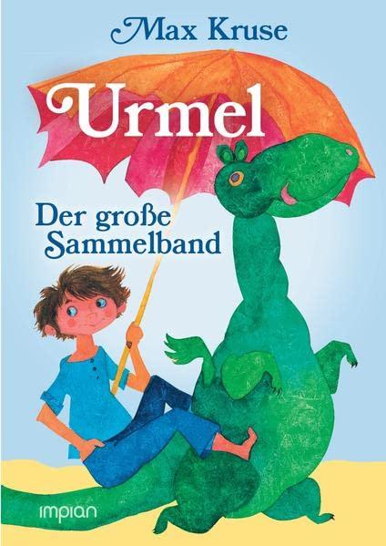 Urmel - Der große Sammelband: Urmel aus dem Eis | Urmel fliegt ins All | Urmel taucht ins Meer | Urmel spielt im Schloss