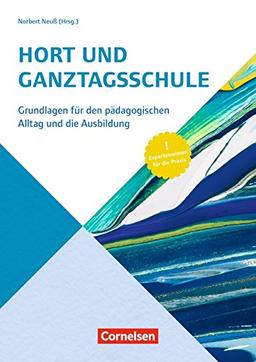 Handbuch / Hort und Ganztagsschulen: Grundlagen für den pädagogischen Alltag und die Ausbildung. Buch