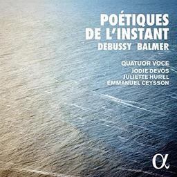 Debussy/Balmer: Poétiques de l´Instant