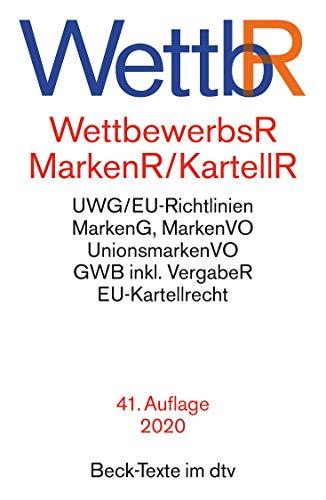 Wettbewerbsrecht, Markenrecht und Kartellrecht: Gesetz gegen den unlauteren Wettbewerb, Preisangabenverordnung, Markengesetz, Markenverordnung, ... der Europäischen Union (Beck-Texte im dtv)