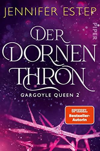 Der Dornenthron (Gargoyle Queen 2): Roman | Romantische High Fantasy für Fans von Kerri Maniscalco