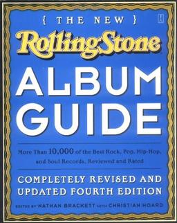 The New Rolling Stone Album Guide: Completely Revised and Updated 4th Edition