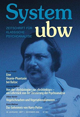 System ubw 1/2008, Zeitschrift für klassische Psychoanalyse: Eine Onanie-Phantasie bei Balzac / Von der Archäologie zur Architektur / Vogelscheuchen u. Vegetationsdämonen / Geheimnis Harry Potter