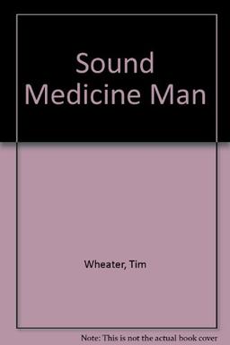 Sound Medicine Man