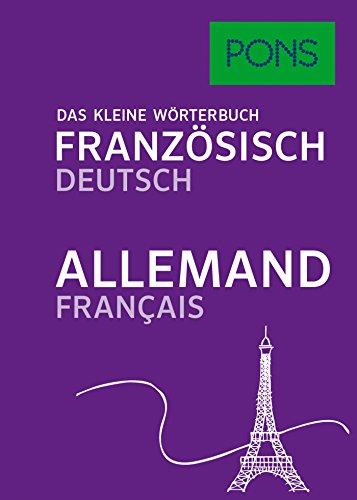 PONS Das kleine Wörterbuch Französisch: Französisch-Deutsch / Deutsch-Französisch