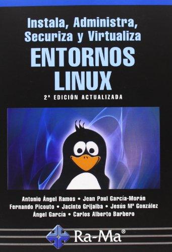 Instala, Administra, Securiza y Virtualiza Entornos Linux.