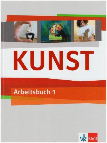 Kunst Arbeitsbuch 1. Schülerbuch 5./6. Schuljahr: BD 1