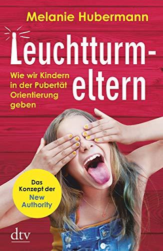 Leuchtturmeltern: Wie wir Kindern in der Pubertät Orientierung geben, Das Konzept der New Authority