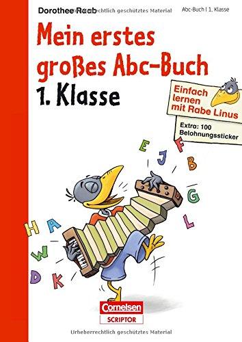 Einfach lernen mit Rabe Linus - Mein erstes großes Abc-Buch (Cornelsen Scriptor - Lernen mit Dorothee Raab)