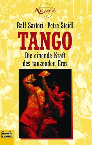 Tango - Die einende Kraft des tanzenden Eros