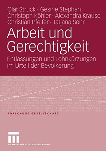 Arbeit und Gerechtigkeit: Entlassungen und Lohnkürzungen im Urteil der Bevölkerung (Forschung Gesellschaft)