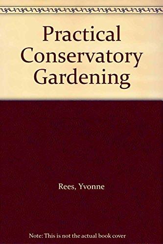 Practical Conservatory Gardening