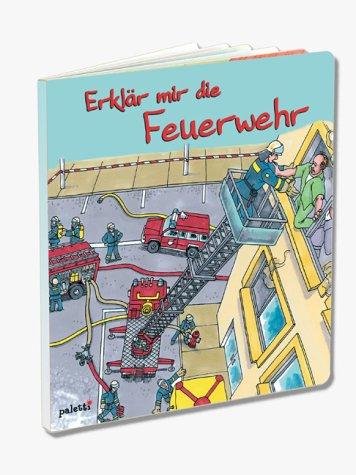 Erklär mir die Feuerwehr