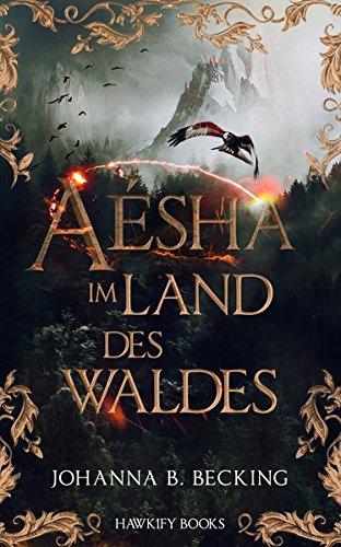 Aésha - Im Land des Waldes