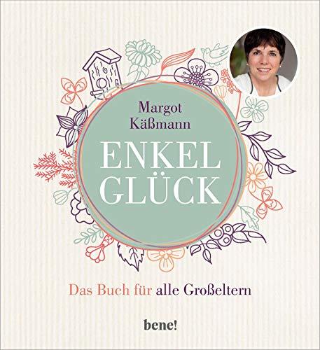 Enkelglück: Das Buch für alle Großeltern