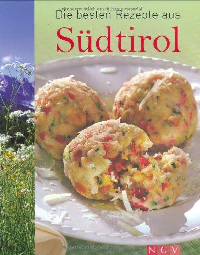 Die besten Rezepte aus Südtirol