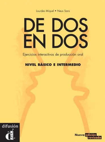 De dos en dos : ejercicios interactivos de produccion oral : nivel basico e intermedio