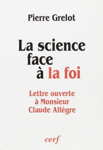 La science face à la foi : lettre ouverte à Monsieur Claude Allègre, ministre de l'Education nationale