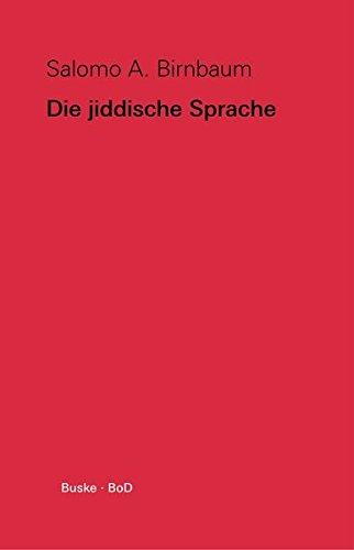 Die jiddische Sprache: Ein kurzer Überblick und Texte aus acht Jahrhunderten