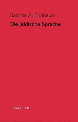 Die jiddische Sprache: Ein kurzer Überblick und Texte aus acht Jahrhunderten