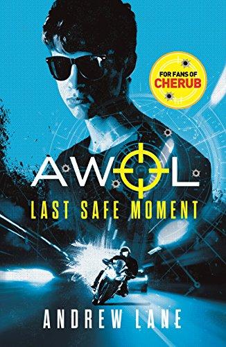 AWOL 02 - Agent Without Licence: Last, Safe Moment (Awol 2)