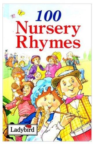 100 Nursery Rhymes (Nursery Rhyme Collection)