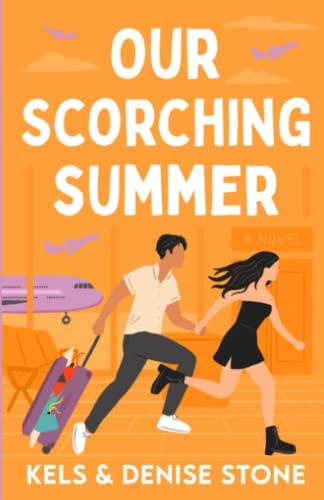 Our Scorching Summer (Perks & Benefits, Band 2)