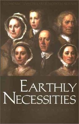 Earthly Necessities: Economic Lives in Early Modern Britain (New Economic History of Britain)