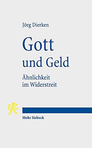 Gott und Geld: Ähnlichkeit im Widerstreit