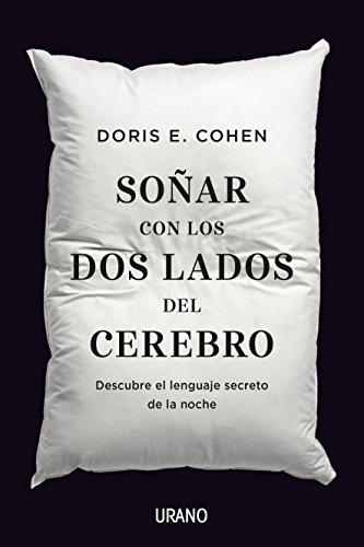 Sonar Con Los DOS Lados del Cerebro: Descubre el lenguaje secreto de la noche (Crecimiento personal)