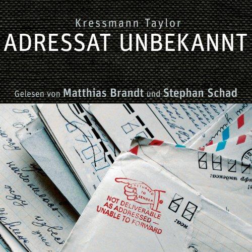 Adressat Unbekannt [Hörbuch]