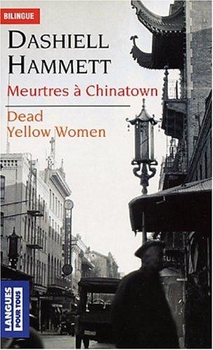 Meurtres à Chinatown. Dead yellow women