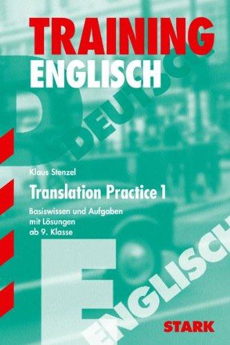 Training Englisch Mittelstufe: Englisch-Training. Translation Practice 1. Ab 9. Klasse. Basiswissen und Aufgaben mit Lösungen. (Lernmaterialien)